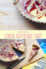 Lemon Raspberry Tart Maverick Baking Recipe Raspberry Tarts Dessert Recipes Tart Recipes