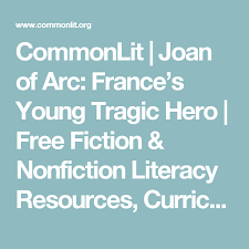 Our staff will answer questions and walk you through the many digital features we offer to support #remotelearning. Commonlit Joan Of Arc France S Young Tragic Hero Commonlit English Language Arts High School Literacy Resource