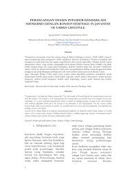 Butuh bantuan bikin rumah, gedung, kantor, dll, konsultasi rab (rencana anggaran biaya pembangunan), konsultasi desain bangunan yang cocok, pelaksanaan pembangunan atau pun cm bikin desain bangunan silahkan. Pdf Perancangan Desain Interior Bandara Adi Soemarmo Dengan Konsep Heritage In Javanese Of Urban Lifestyle