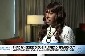 (photo by jorge lemus/nurphoto via getty the seahawks released a brief statement regarding the charges against wheeler: Kent Woman Gives Interview To Cbs About Alleged Attack By Ex Seahawk Chad Wheeler Kent Reporter