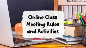 Check spelling or type a new query. Online Class Meetings Rules And Activities Miss Ashlee S Class
