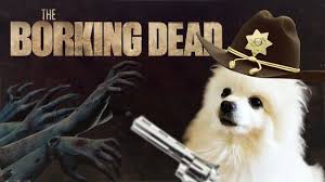 The Borking Dead Youtube