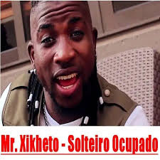 Mr Xikheto 2020 Solteiro Ocupado Download Mp3 Artista Mr Xikheto Titulo Solteiro Ocupado Genero Musicas Para Baixar Gratis Baixar Musica Baixar Video