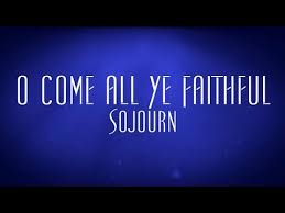 Chords For O Come All Ye Faithful Sojourn