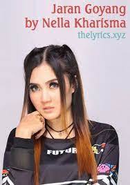 Lirik Lagu Jaran Goyang Dari Nella Kharisma Musik Video Lirik Lagu Lagu Cinta Lagu