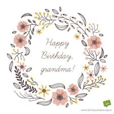 Beautiful Birthday Message For Grandma Happy Birthday Grandma On Image With Hand Drawn Flowers Birthday Wishes Expert Happy Birthday Grandma Happy Birthday Grandma Quotes Grandma Birthday