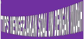 Cara mengerjakan soal bahasa inggris tanpa mengetahui artinya. Tips Cara Mengerjakan Soal Un Bahasa Inggris Smp Sma Mari Berbagi Ilmu