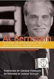 Amazon.com: Al Bernstein: 30 Years, 30 Undeniable Truths About Boxing,  Sports, and TV eBook : Bernstein, Al, Foreman, George, Schaap, Jeremy:  Kindle Store