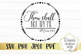 Maybe you would like to learn more about one of these? Thou Shall Not Try Me Mom 24 7 Humor Svg Svg Cutting File 247894 Svgs Design Bundles