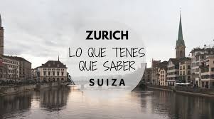 Viajar A Zurich Lo Que Tenes Que Saber Caminando El Mundo