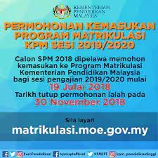 Pelajar atau pemohon yang terlibat tidak perlu menghantar salinan keputusan spm ke bahagian matrikulasi kpm kerana. Moe Permohonan Kemasukan Program Matrikulasi Kpm Sesi 2019 2020