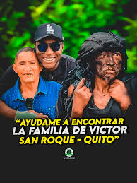 Rescate de Víctor: Buscando a su Familia en San Roque, Quito