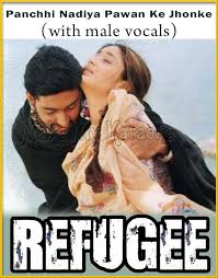 Panchhi Nadiya Pawan Ke Jhonke With Male Vocals Video Karaoke Refugee Vocal Karaoke Karaoke Songs