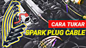 Cara tukar plug kereta wira. Tutorial Cara Tukar Cable Spark Plug Proton Gen2 Gen 2 Diy Ep 38 Youtube