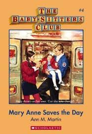 Featuring the first six books in the bestselling series with their original covers. Mary Anne Saves The Day The Baby Sitters Club Book 4 By Ann M Martin Readings Com Au