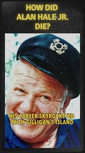 How did Alan Hale Jr. die? #actor #history #americanactor #cinemahistory  #tv #hollywoodhistory
