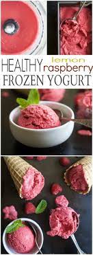 Healthy Lemon Raspberry Frozen Yogurt Quick Easy Dessert Recipe Recipe Lemon Raspberry Frozen Yogurt Healthy Dessert Recipes Food