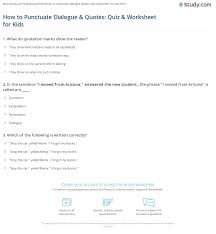 When your tag line comes between parts of your dialogue: How To Punctuate Dialogue Quotes Quiz Worksheet For Kids Study Com