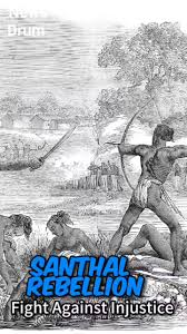 Santhal Rebellion ...
