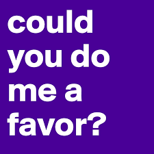Something you say in answer to a stupid and impossible suggestion: Could You Do Me A Favor Post By Avant Garde On Boldomatic