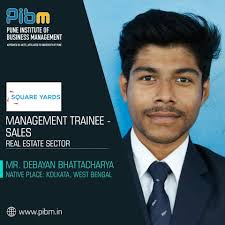 Pibm Family Wishing Mr Debayan Bhattacharya A Successful Career At Square Yards As Management Trainee Sales He Saw P Native Place Family Wishes University O