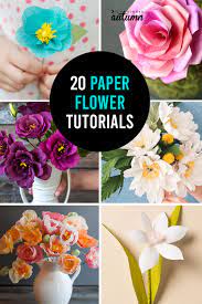 Ah yes… it is that time of year again. How To Make Gorgeous Paper Flowers 20 Diy Flower Tutorials