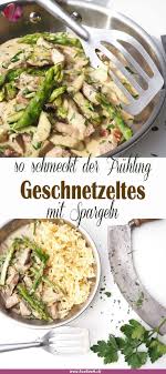 Frische Spargeln Und Ein Cremiges Geschnetzeltes Genau So Schmeckt Fur Der Fruhling Mit Einfachen Handgri Geschnetzeltes Gesunde Lachsrezepte Spargelgerichte