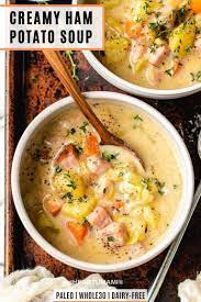 Creamy Ham Potato Chowder Dairy Free Paleo Healthy Recipe Dairy Free Ham Recipes Delicious Paleo Recipes Leftover Ham Recipes