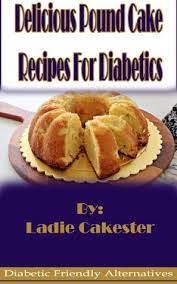 Sift flour and soda together. Delicious Pound Cake Recipes For Diabetics By Ladie Cakester
