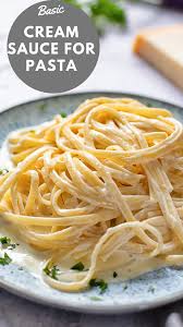 The Simplest Pasta Cream Sauce Cream Sauce Pasta Pasta Dishes Healthy Pasta Recipes