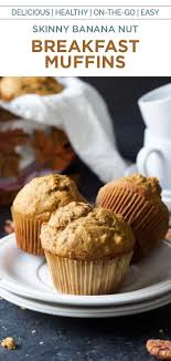 Skinny Banana Nut Muffins Recipe Healthy Banana Muffins Recipe In 2020 Banana Muffin Recipe Healthy Banana Nut Muffin Recipe Healthy Banana Muffins