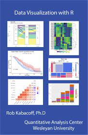 A Guide To Creating Modern Data Visualizations With R Starting With Data Preparation Topics Include How To Create Data Visualization Label Templates Graphing