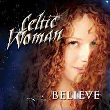 Méav ní mhaolchatha, órla fallon, lisa kelly. Believe Celtic Woman Album Wikipedia