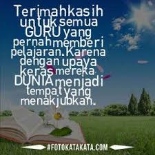 Kata Kata Mutiara Untuk Guru Kata Kata Motivasi Guru Motivasi