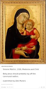 Oh sweet little baby jesus needed this oo | jesus meme on. This Tumblr Dedicated To Ugly Babies In Renaissance Paintings Is The Funniest Thing You Ll See All Day Bored Panda