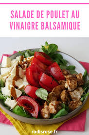 Salade De Poulet Au Vinaigre Balsamique Recette Salade Poulet Poulet Au Vinaigre Salade
