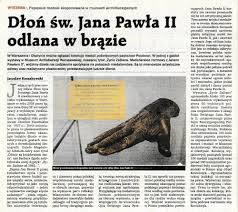 Prasa codzienna to serwis, który przedstawia polskie gazety. 2020 06 08 Gazeta Polska Codziennie Dlon Sw Jana Pawla Ii Odlana W Brazie Muzeum Archidiecezji Warszawskiej