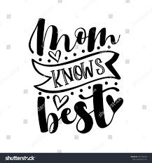 225 Mom Knows Best Images, Stock Photos & Vectors | Shutterstock