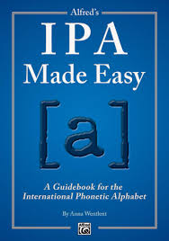 This article is an introduction to the international phonetic alphabet (ipa) as it is used to denote pronunciation of english words. Alfred S Ipa Made Easy A Guidebook For The International Phonetic Alphabet Wentlent Anna 9781470615611 Amazon Com Books