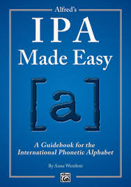 You can also practice your pronunciation by using the recording function! Alfred S Ipa Made Easy A Guidebook For The International Phonetic Alphabet Wentlent Anna 9781470615611 Amazon Com Books