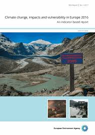 The intergovernmental panel on climate change is preparing a landmark report to be published in stages this summer and next year. Climate Change Impacts And Vulnerability In Europe 2016 European Environment Agency