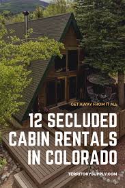 Maybe you would like to learn more about one of these? 14 Secluded Cabin Rentals In Colorado For Remote Getaways Colorado Cabin Rentals Secluded Cabin Secluded Cabin Rentals