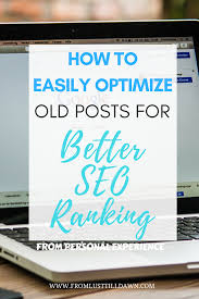 How To Easily Optimize Old Blog Posts For Seo Ranking Organic Blog Traffic Blogging Inspiration Blog Traffic