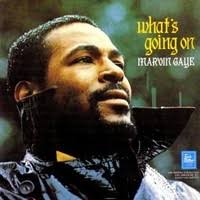 What's Going On by Marvin Gaye