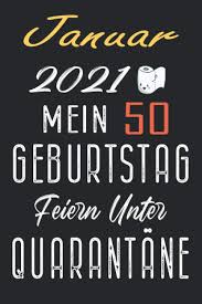 25 jahre für bodas de plata, 50 jahre für bodas de oro und 5 jahre für bodas de cerveza. Januar 2021 Mein 50 Geburtstag Feiern Unter Quarantane Lustig Geschenk Notizbuch Wahrend Quarantane Geschenkideen Frauen Manner Geburtstag 50 Jahre Vater Geschwister Notizbuch A5 Liniert N M B Publishing Amazon De Bucher