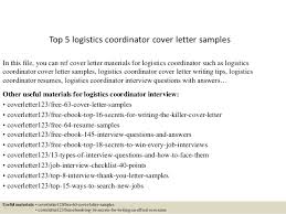 Make sure your logistics coordinator resume is captivating and compelling. Top 5 Logistics Coordinator Cover Letter Samples