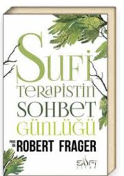 Sufi Terapistin Sohbet Gunlugu Robert Frager Kitap Okuma Psikoloji