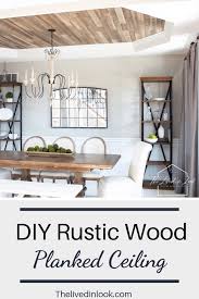 Easy Diy Rustic Planked Ceiling Wood Plank Ceiling Plank Ceiling Living Room Ceiling
