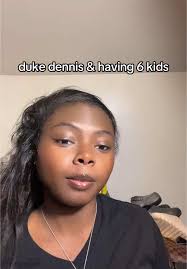 Duke Dennis Confirms 6 Kids