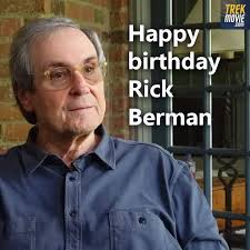 Happy birthday to Rick Berman, Born: December 25, 1945. Richard Keith Berman  is a veteran writer and producer of American television. He was the  executive producer of Star Trek: The Next Generation (